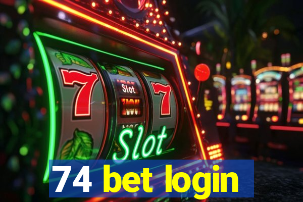 74 bet login